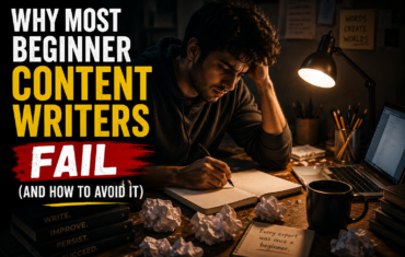 Why Most Beginner Content Writers Fail (And How to Avoid It)
