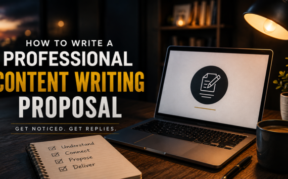 How to Write a Professional Content Writing Proposal That Gets Replies