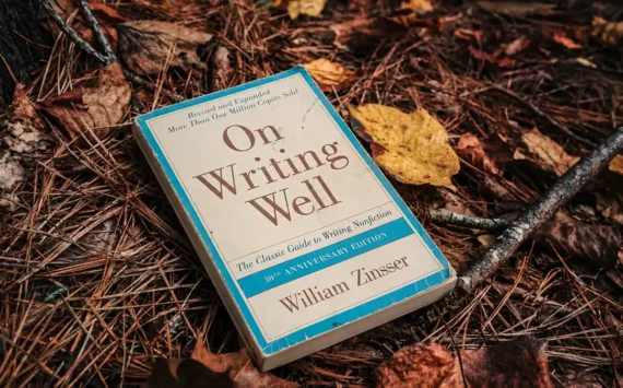 On Writing Well by William Zinsser: What Writers Can Learn About Clear Writing