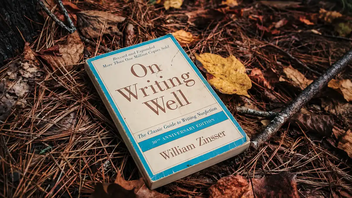 On Writing Well by William Zinsser: What Writers Can Learn About Clear Writing