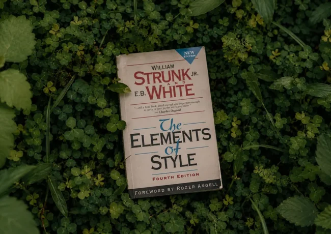 The Elements of Style: What Every Writer Should Know About Clear Writing